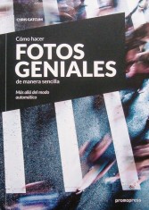 Como Hacer Fotos Geniales de Manera Sencilla portada