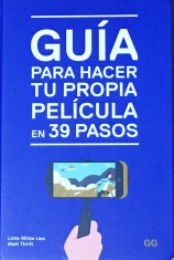 Guia para Hacer Tu Propia Película en 39 Pasos portada