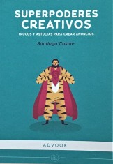 Superpoderes Creativos  Trucos y Astucias para Crear Anuncios portada