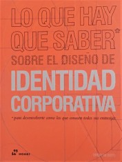 Lo Que Hay Que Saber Sobre el Diiseño de Identidad Corporativa  portada